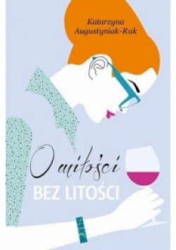 O miłości bez litości