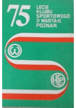 75 lecie klubu sportowego Warta Poznań