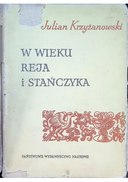 W wieku Reja i Stańczyka