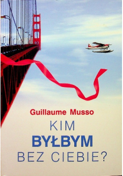 Kim byłbym bez ciebie