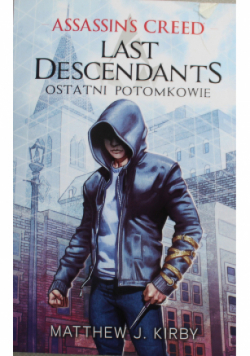 Assassins Creed Last Descendants Ostatni potomkowie