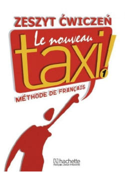 Le Nouveau Taxi 1 Zeszyt ćwiczeń + Zdaję maturę