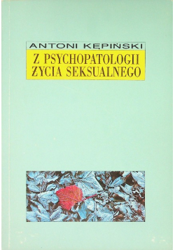 Z psychopatologii życia seksualnego