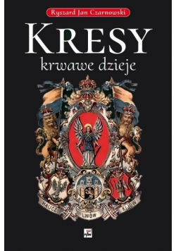 Kresy krwawe dzieje