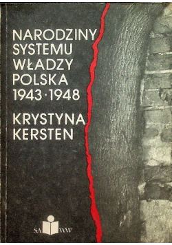 Narodziny systemu władzy Polska 1943  - 1948