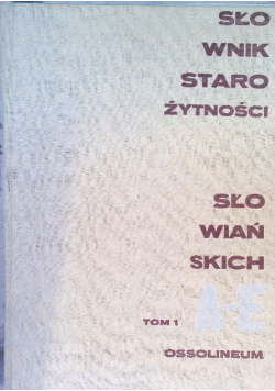 Słownik Starożytności Słowiańskich Tom 1