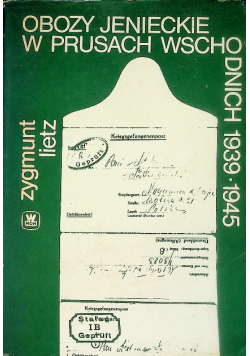 Obozy jenieckie w Prusach Wschodnich 1939-1945