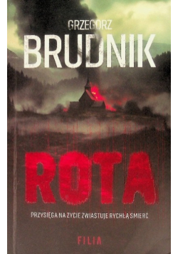 Rota przysięga na życie zwiastuje rychłą śmierć