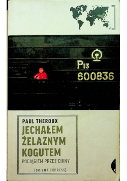 Jechałem żelaznym kogutem
