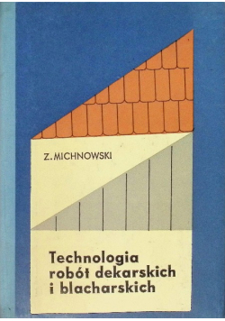 Technologia robót dekarskich i blacharskich