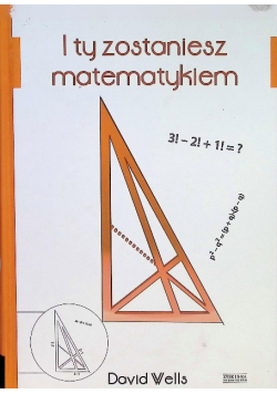 I ty zostaniesz matematykiem