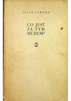 Co jest za tym murem?