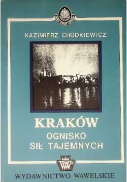 Kraków. Ognisko sił tajemnych