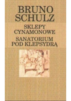 Sklepy Cynamonowe Sanatorium pod Klepsydrą