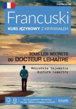 Francuski. Kurs językowy z kryminałem Poziom A1/A2