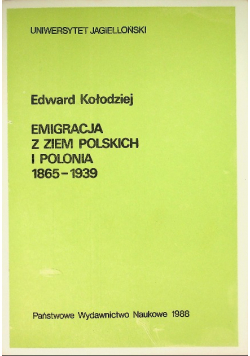Emigracja z ziem Polskich i Polonia 1865-1939