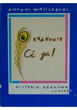O Krakowie ci ja