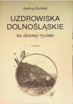 Uzdrowiska Dolnośląskie na dawnej rycinie