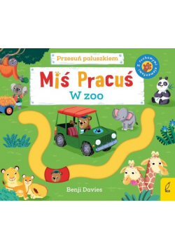 Miś Pracuś Przesuń paluszkiem W zoo