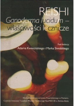 Reishi Ganoderma lucidum właściwości lecznicze