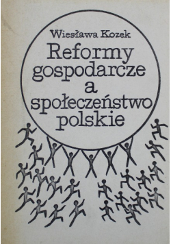 Reformy gospodarcze a społeczeństwo polskie