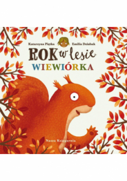 Rok w lesie. Wiewiórka