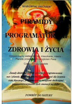 Piramidy Programatorami Zdrowia I Życia