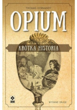 Opium. Krótka historia