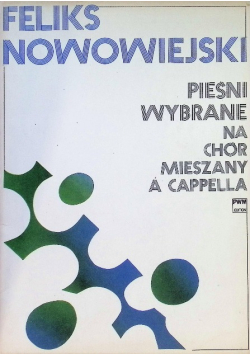 Pieśni wybrane na chór mieszany a cappella