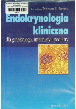Endokrynologia kliniczna dla ginekologa internisty i pediatry