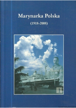Marynarka Polska 1918-2008 Tom I