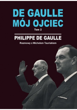De Gaulle Mój ojciec Tom 2