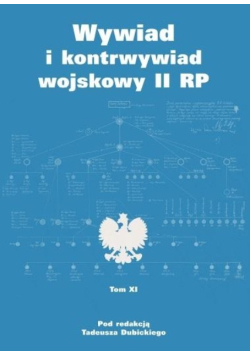 Wywiad i kontrwywiad wojskowy II RP Tom 11