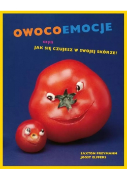 Owocoemocje, Czyli Jak Się Czujesz W Swojej Skórze