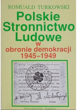 Polskie Stronnictwo Ludowe w obronie demokracji 1945 - 1949