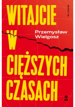 Witajcie w ciężkich czasach