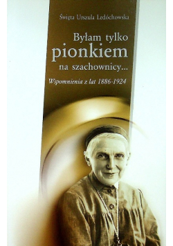 Byłam tylko pionkiem na szachownicy