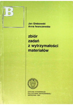 Zbiór zadań z wytrzymałości materiałów