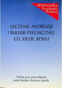 Leczenie anoreksji i bulimii psychicznej co kiedy komu