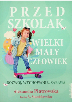 Przedszkolak. Wielki mały człowiek