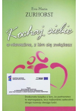 Kochaj siebie a nieważne z kim się zwiążesz