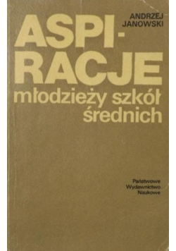 Aspiracje młodzieży szkół średnich