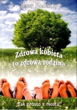 Zdrowa kobieta to zdrowa rodzina