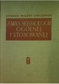 Zarys sejsmologii ogólnej i stosowanej