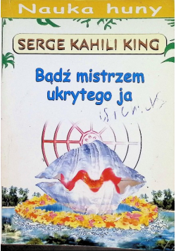 Bądź mistrzem ukrytego ja