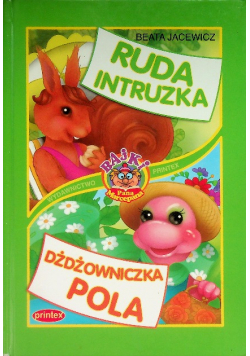 Ruda intruzka. Dżdżowniczka Pola