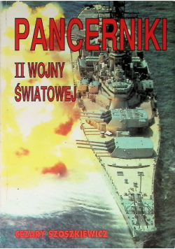 Pancerniki II Wojny światowej Tom I