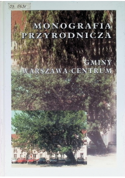 Monografia przyrodnicza gminy Warszawa-Centrum