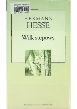 Kolekcja Gazety Wyborczej Tom 40 Wilk stepowy
