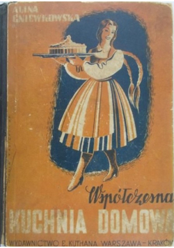 Współczesna kuchnia domowa 1947 r.